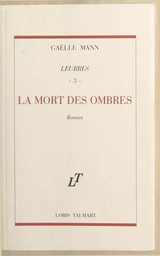 Leurres (3) : La mort des ombres