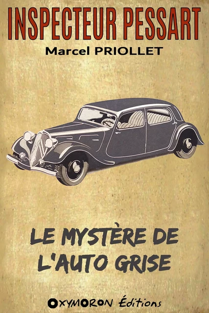 Le mystère de l'auto grise - Marcel Priollet - OXYMORON Éditions