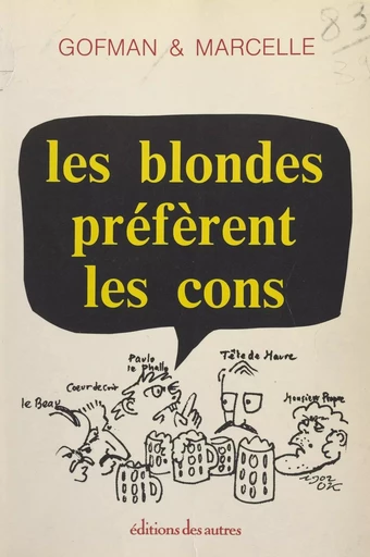 Les blondes préfèrent les cons - Patrick Gofman, Pierre Marcelle - FeniXX réédition numérique