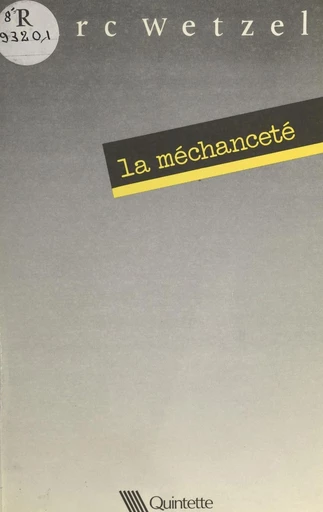 La méchanceté - Marc Wetzel - FeniXX réédition numérique