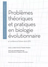 Problèmes théoriques et pratiques en biologie évolutionnaire