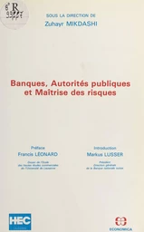 Banques, autorités publiques et maîtrise des risques