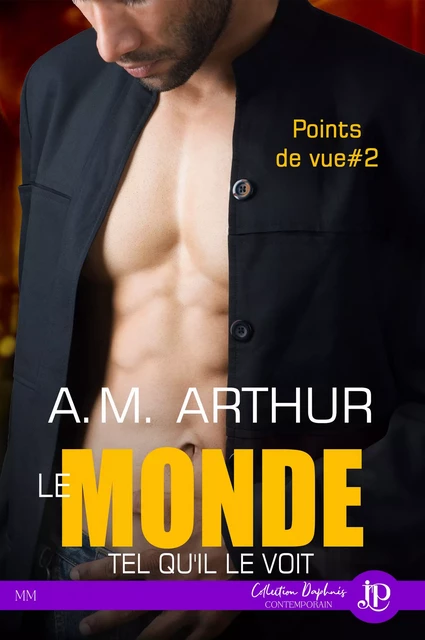 Le monde tel qu'il le voit - A.M. Arthur - Juno Publishing