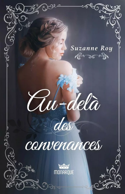 Au-delà des convenances - Suzanne Roy - Éditions Monarque