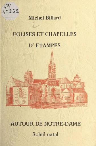 Églises et chapelles d'Étampes - Michel Billard - FeniXX réédition numérique