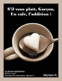 S'il vous plaît, Garçon, un café, l'addition !