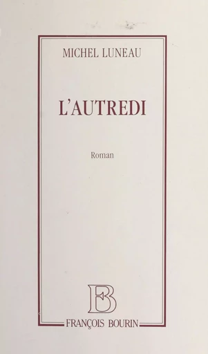 L'autredi - Michel Luneau - FeniXX réédition numérique