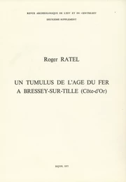 Un tumulus de l’âge du fer à Bressey-sur-Tille (Côte-d’Or)