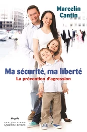 Ma sécurité, ma liberté