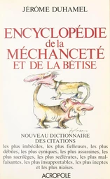 Encyclopédie de la méchanceté et de la bêtise