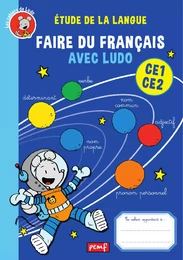 Faire du français avec Ludo - CE1/CE2