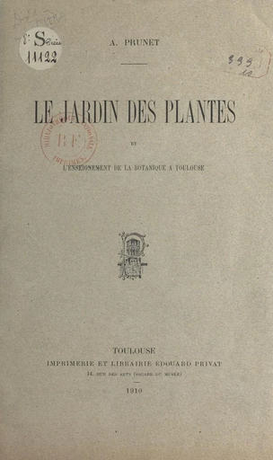 Le Jardin des plantes et l'enseignement de la botanique à Toulouse - Adolphe Prunet - FeniXX réédition numérique