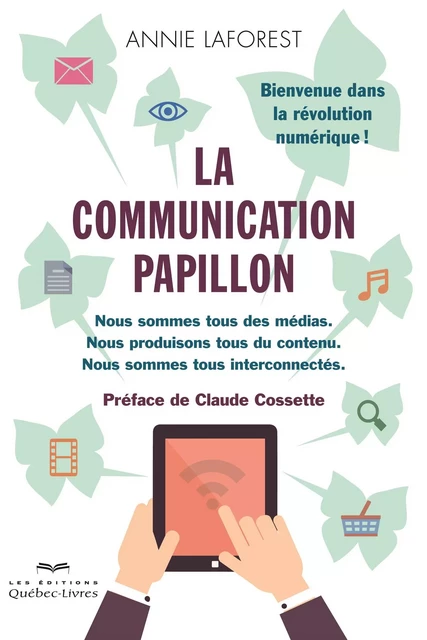 La communication papillon - Annie Laforest - Les Éditions Québec-Livres