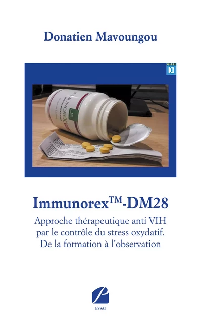 ImmunorexTM-DM28-Approche thérapeutique anti VIH par le contrôle du stress oxydatif. De la formation à l'observation - Donatien Mavoungou - Editions du Panthéon