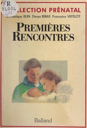 Premières rencontres