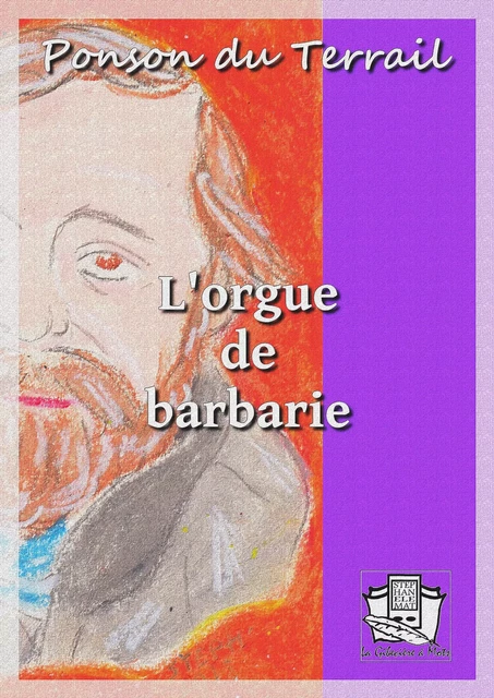 L'orgue de barbarie - Ponson du Terrail - La Gibecière à Mots