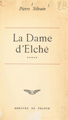 La dame d'Elché - Pierre Silvain - FeniXX réédition numérique