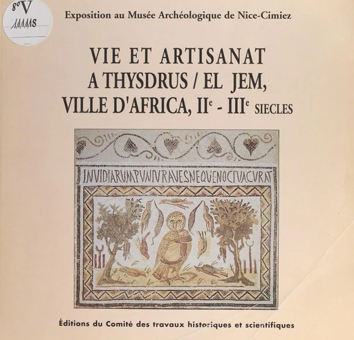 Vie et artisanat à Thysdrus, El Jem, ville d'Africa, IIe-IIIe siècles - Hédi Slim, Latifa Slim - FeniXX réédition numérique