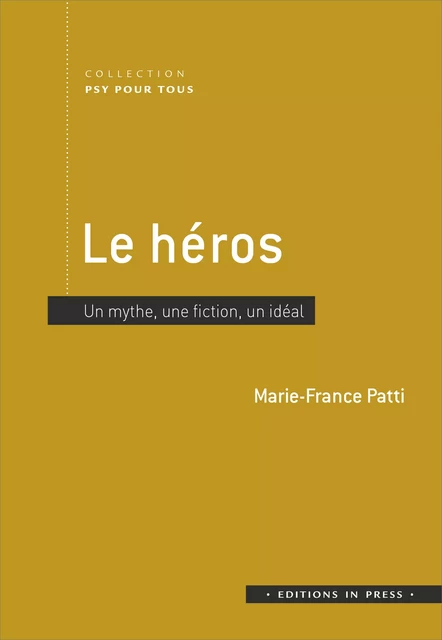 Le héros - Marie-France Patti - Éditions In Press