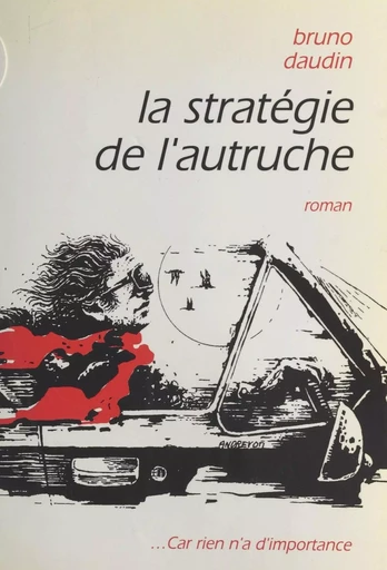 La stratégie de l'autruche - Bruno Daudin - FeniXX réédition numérique