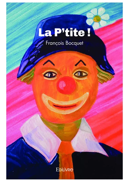 La P'tite ! - François Bocquet - Editions Edilivre