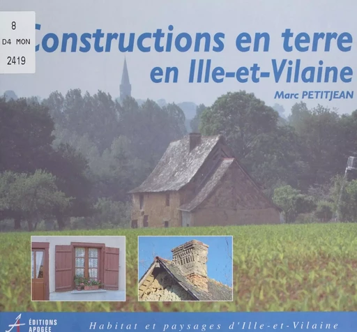 Constructions en terre en Ille-et-Vilaine - Marc Petitjean - FeniXX réédition numérique