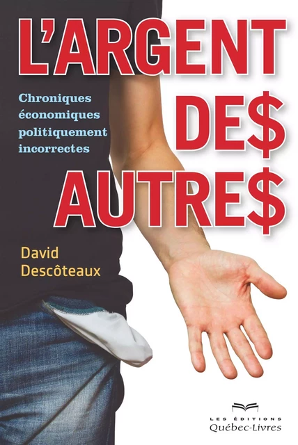 L'argent des autres - David Descoteaux - Les Éditions Québec-Livres