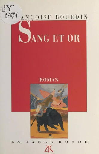 Sang et or - Françoise Bourdin - FeniXX réédition numérique