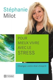 Pour mieux vivre avec le stress