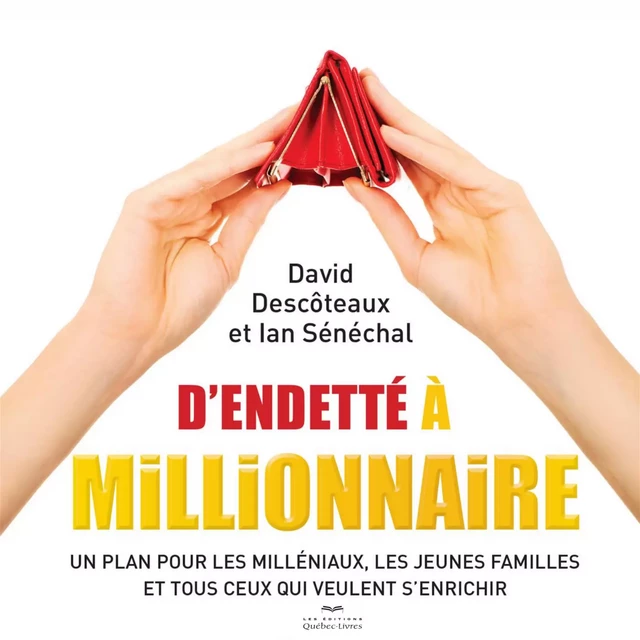 D'endetté à millionnaire - David Descoteaux - Les Éditions Québec-Livres