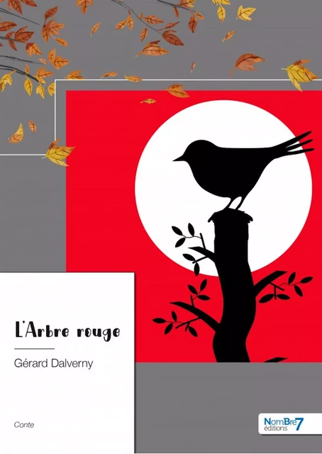 L'Arbre rouge - Gérard Dalverny - Nombre7 Editions