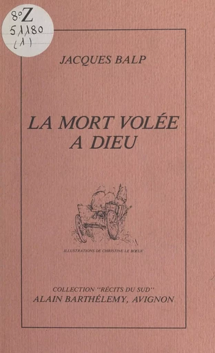 La mort volée à Dieu - Jacques Balp - FeniXX réédition numérique