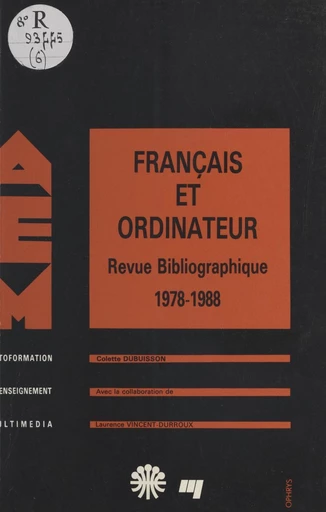 Français et ordinateur : revue bibliographique, 1978-1988 - Colette Dubuisson - FeniXX réédition numérique