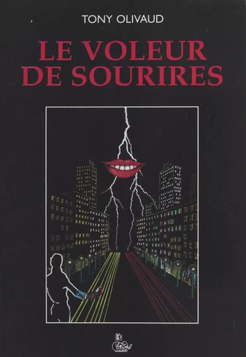 Le voleur de sourires - Tony Olivaud - FeniXX réédition numérique