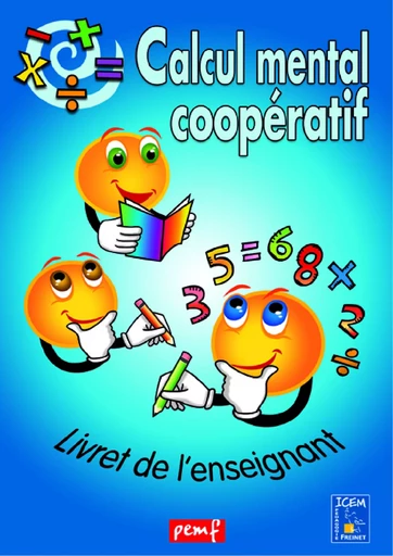 Calcul mental coopératif - Livre de l'enseignant - Icem Pedagogie Freinet - PEMF