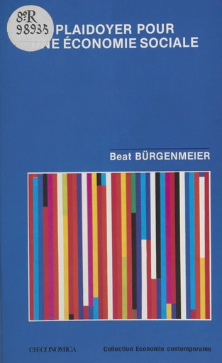 Plaidoyer pour une économie sociale - Beat Bürgenmeier - FeniXX réédition numérique