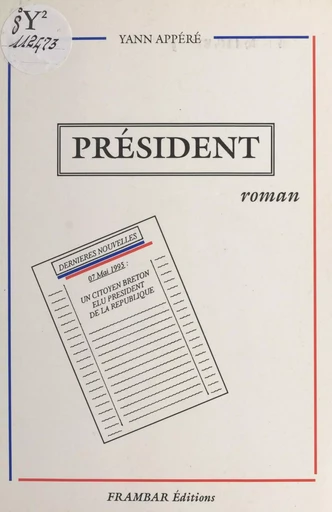 Président - Yann Gabriel Appéré - FeniXX réédition numérique