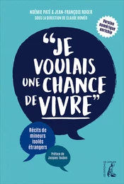 « Je voulais une chance de vivre »