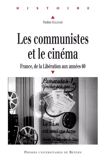 Les communistes et le cinéma - Pauline Gallinari - Presses universitaires de Rennes