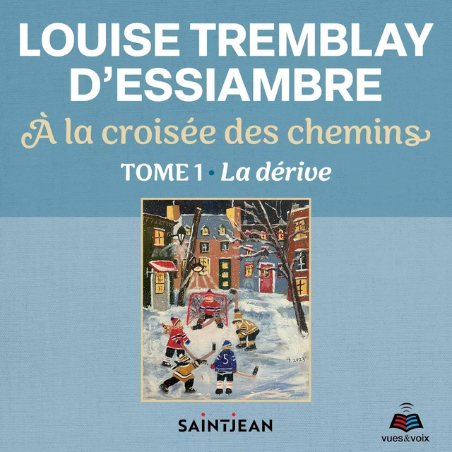 À la croisée des chemins Tome 1 : La dérive - Louise Tremblay d'Essiambre - Kampus Média