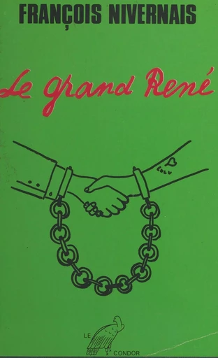 Le grand René - François Nivernais - FeniXX réédition numérique