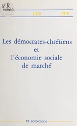 Les démocrates-chrétiens et l'économie sociale de marché