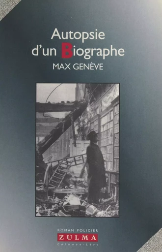 Autopsie d'un biographe - Max Genève - FeniXX réédition numérique