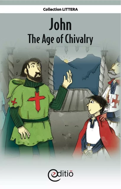 John - The Age of Chivalry - Annick Loupias - ÉDITIÖ