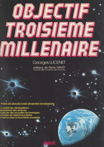 Objectif troisième millénaire - Georges Lucenet - FeniXX réédition numérique