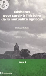 Éléments pour servir à l'histoire de la mutualité agricole (2) : De 1940 à nos jours