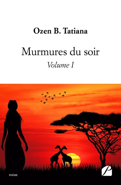 Murmures du soir - Volume I - Ozen B. Tatiana - Editions du Panthéon