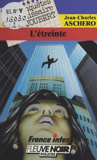 Les enquêtes du commissaire Joubert (4) : L'étreinte - Jean-Charles Aschero - FeniXX réédition numérique