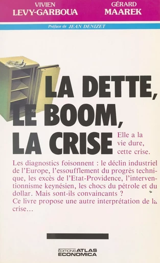 La dette, le boom, la crise - Vivien Levy-Garboua, Gérard Maarek - FeniXX réédition numérique