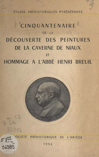 Cinquantenaire de la découverte des peintures de la caverne de Niaux -  Société préhistorique de l'Ariège - FeniXX réédition numérique